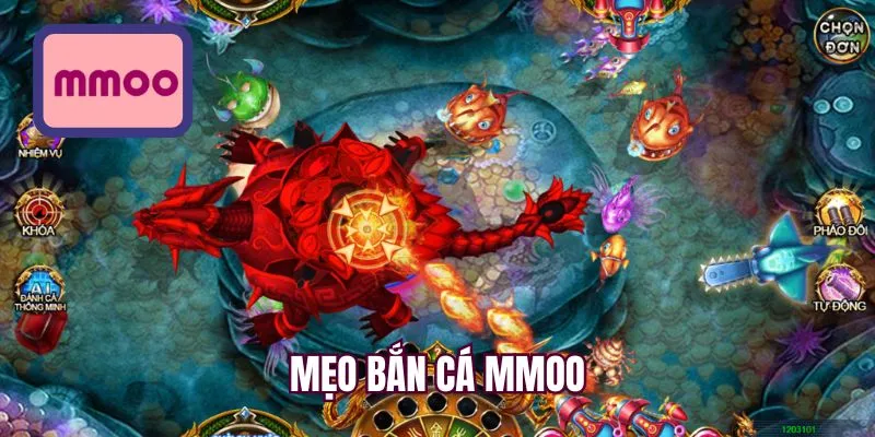 Mẹo bắn cá MMOO