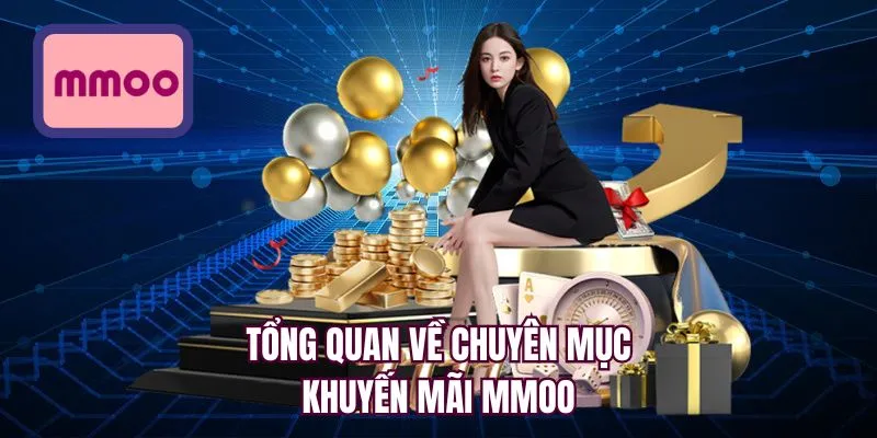 Tổng quan về chuyên mục khuyến mãi MMOO