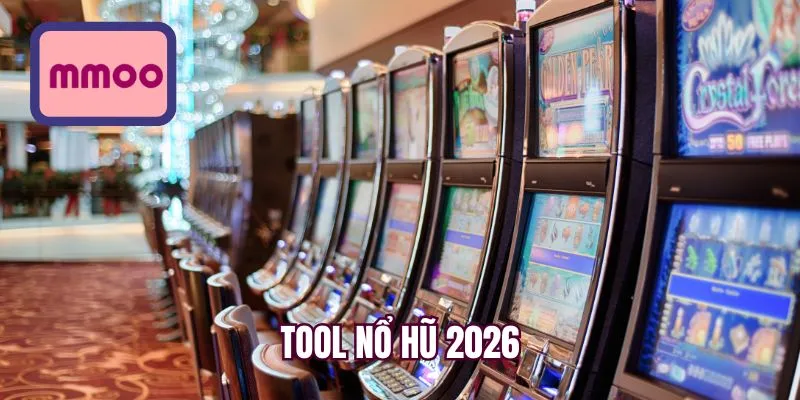 Tool nổ hũ 2026